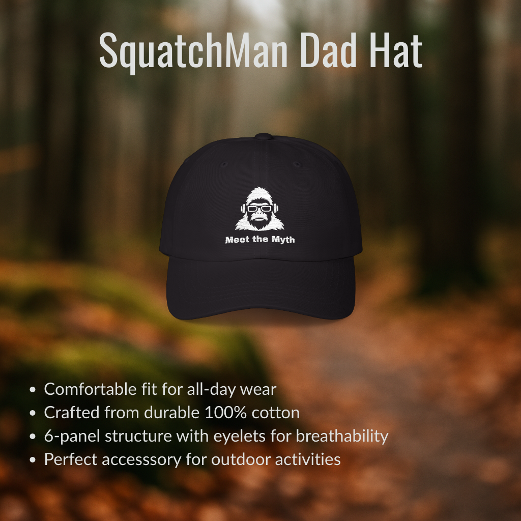 SquatchMan – Meet the Myth - Dad Hat | SquatchFam™ Official Gear